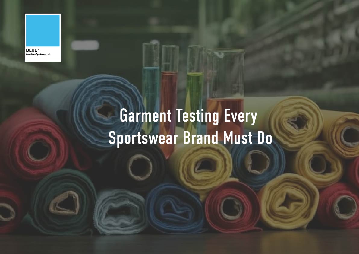 Garment Testing Every Sportswear Brand Must Do