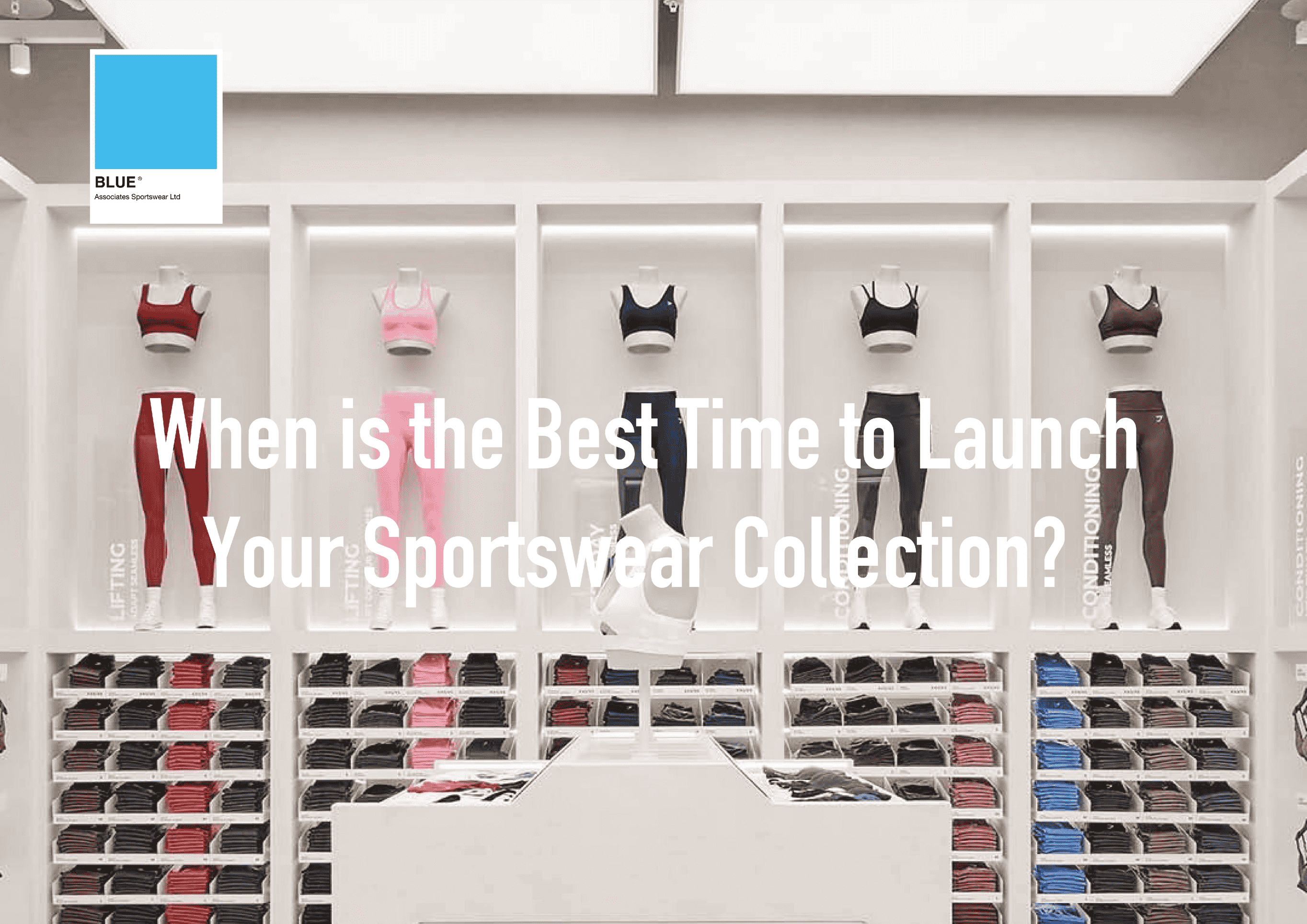 When is the Best Time to Launch Your Sportswear Collection?